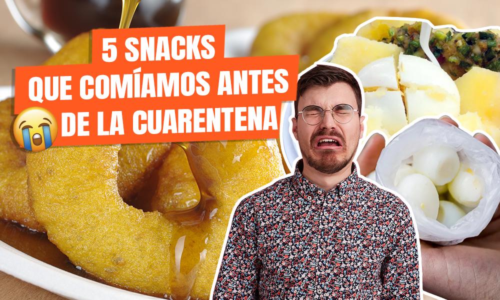 Ufff Recetas | 5 snack que extrañamos a un año de la cuarentena